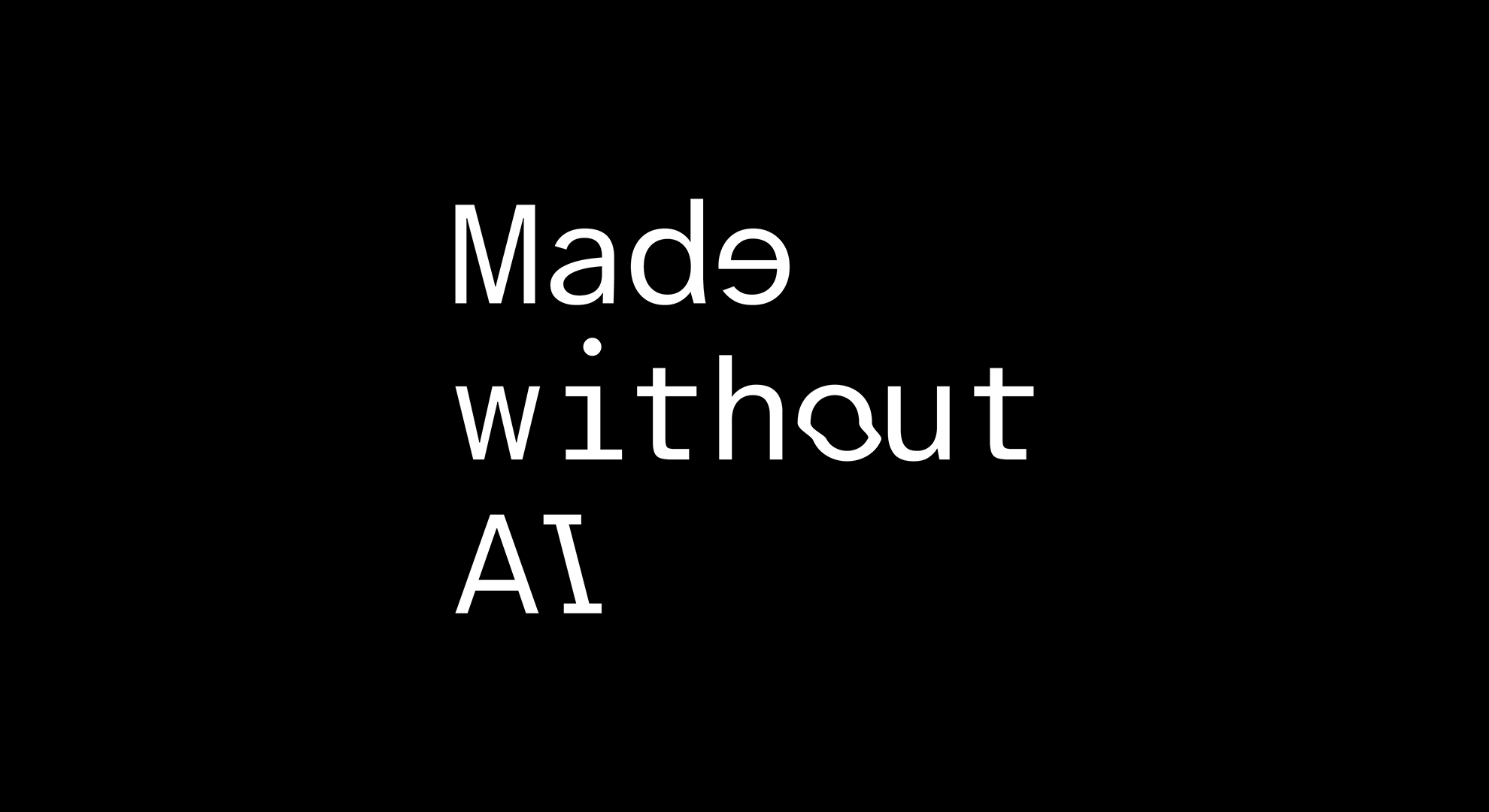 Made without AI / Progetto senza intelligenza artificiale